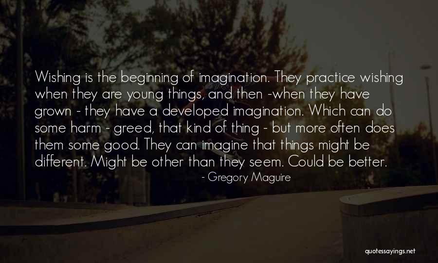 Good Greed Quotes By Gregory Maguire Good Greed Quotes By Gregory Maguire