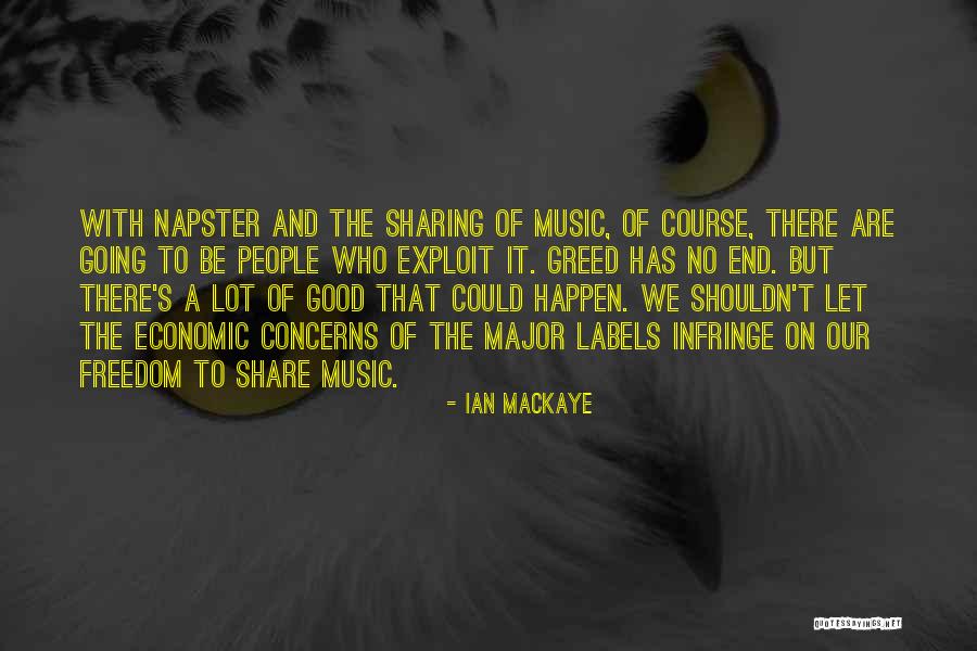Good Greed Quotes By Ian MacKaye Good Greed Quotes By Ian MacKaye