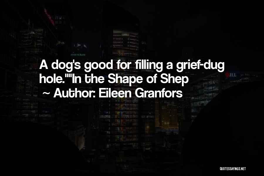 Good Grieving Quotes By Eileen Granfors