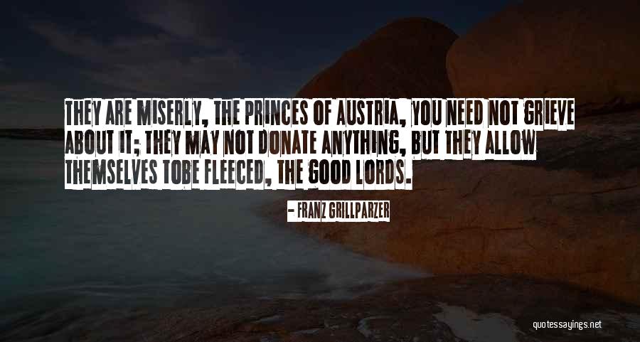 Good Grieving Quotes By Franz Grillparzer Good Grieving Quotes By Franz Grillparzer