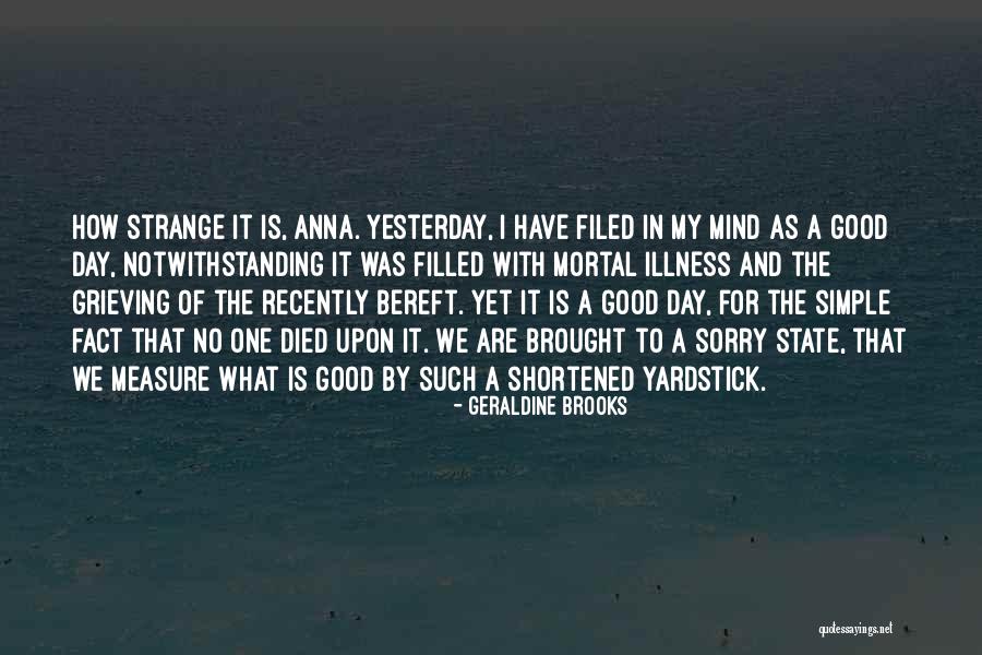 Good Grieving Quotes By Geraldine Brooks Good Grieving Quotes By Geraldine Brooks