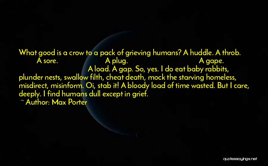 Good Grieving Quotes By Max Porter