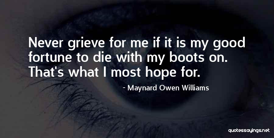 Good Grieving Quotes By Maynard Owen Williams