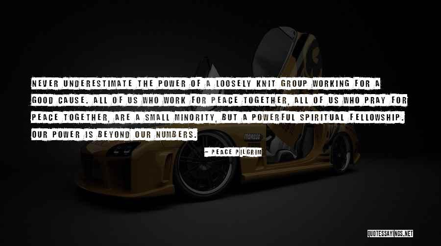 Good Group Quotes By Peace Pilgrim Good Group Quotes By Peace Pilgrim
