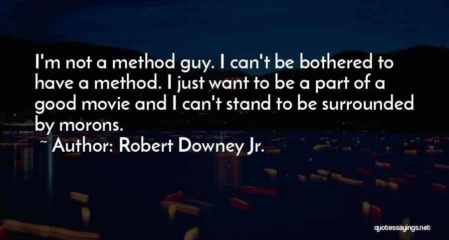 Good Guy Movie Quotes By Robert Downey Jr.