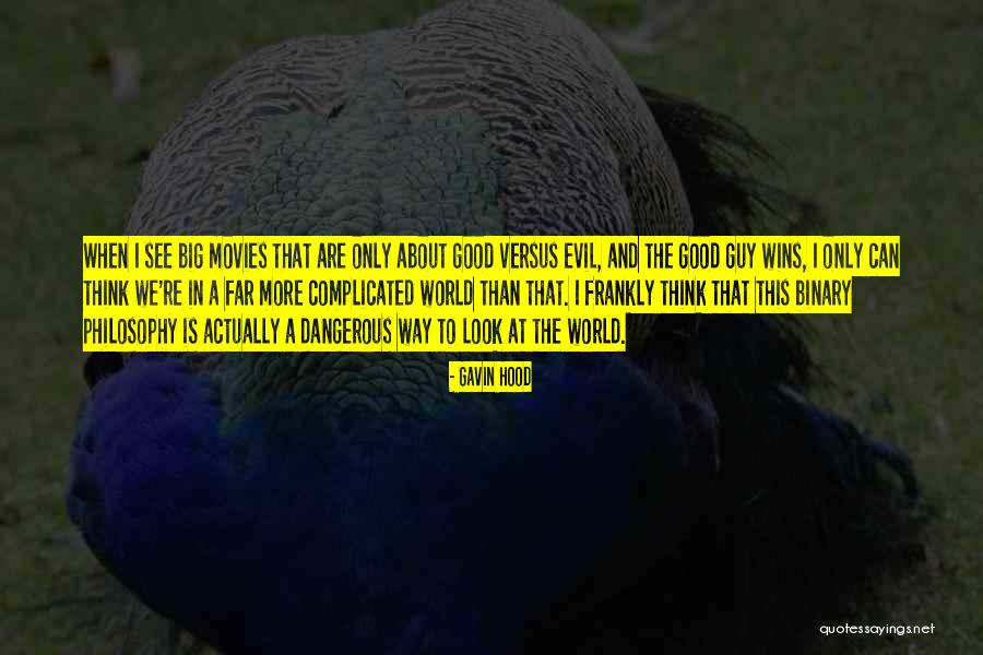 Good Guy Wins Quotes By Gavin Hood Good Guy Wins Quotes By Gavin Hood
