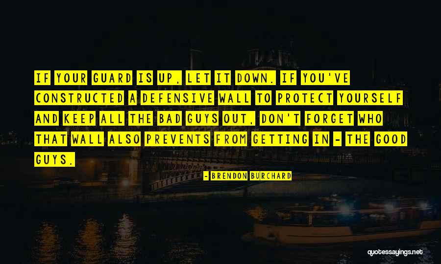 Good Guys And Bad Guys Quotes By Brendon Burchard Good Guys And Bad Guys Quotes By Brendon Burchard