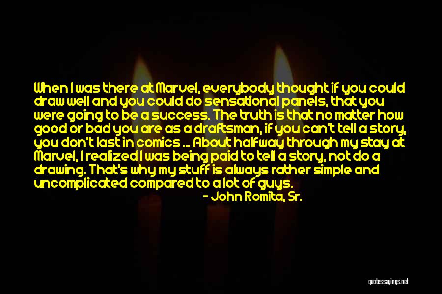 Good Guys And Bad Guys Quotes By John Romita, Sr. Good Guys And Bad Guys Quotes By John Romita, Sr.