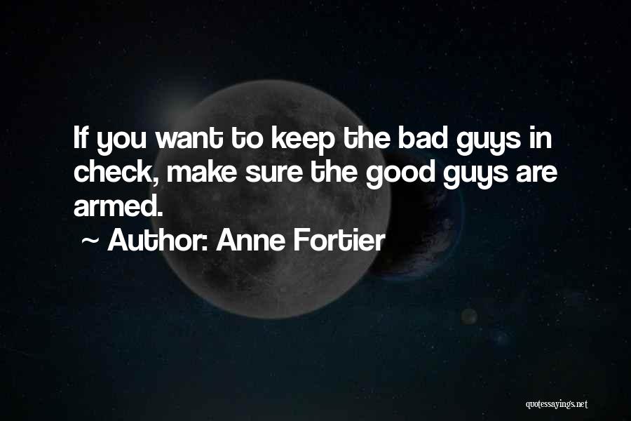 Good Guys Gone Bad Quotes By Anne Fortier