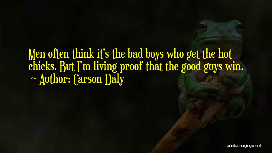 Good Guys Gone Bad Quotes By Carson Daly