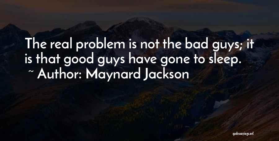 Good Guys Gone Bad Quotes By Maynard Jackson