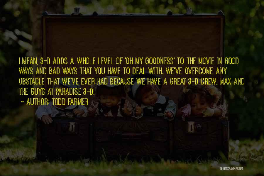 Good Guys Gone Bad Quotes By Todd Farmer