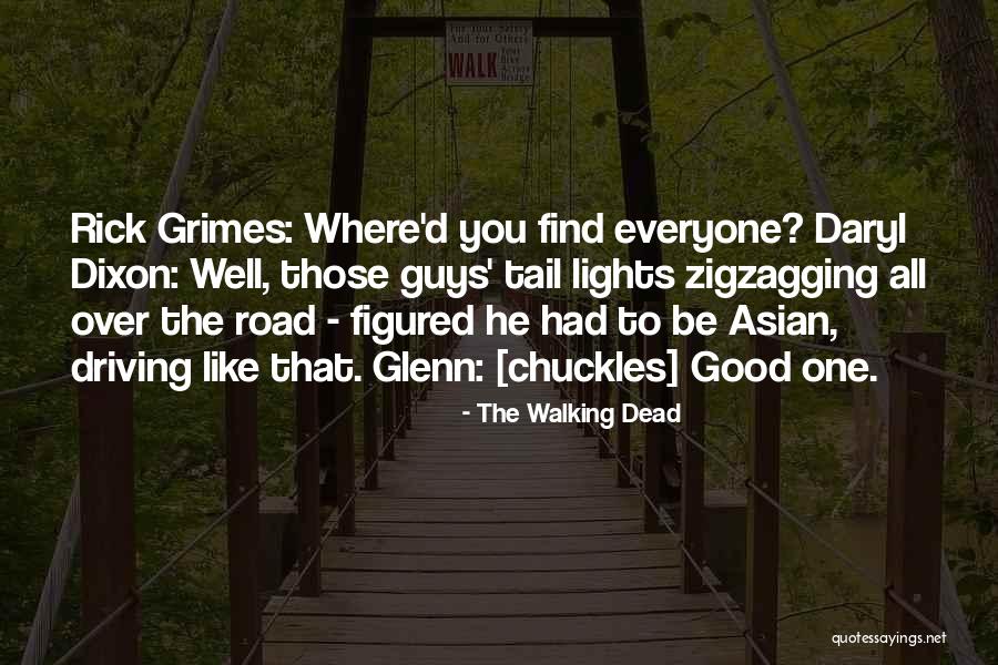 Good Guys In The Road Quotes By The Walking Dead Good Guys In The Road Quotes By The Walking Dead