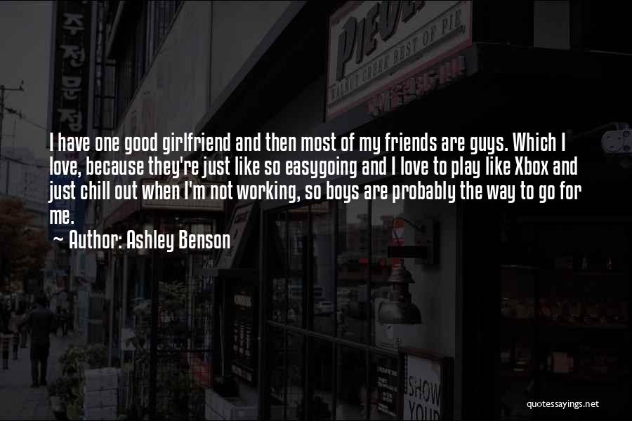 Good Guys Love Quotes By Ashley Benson