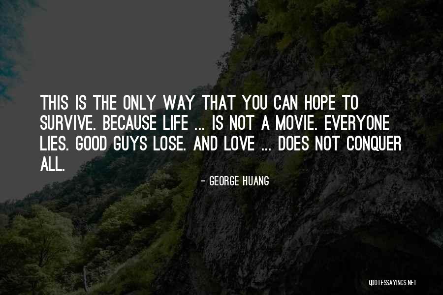 Good Guys Love Quotes By George Huang