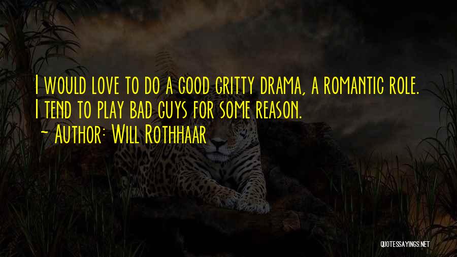 Good Guys Love Quotes By Will Rothhaar