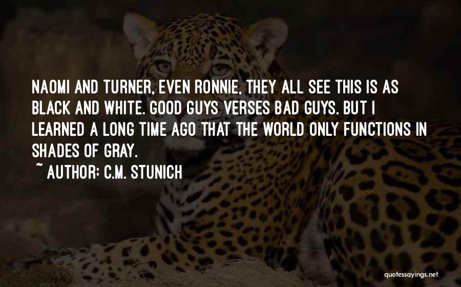 Good Guys Vs Bad Guys Quotes By C.M. Stunich