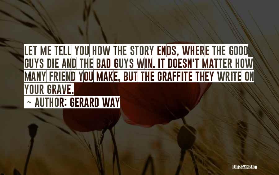 Good Guys Vs Bad Guys Quotes By Gerard Way