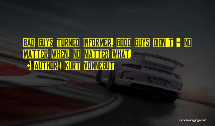 Good Guys Vs Bad Guys Quotes By Kurt Vonnegut