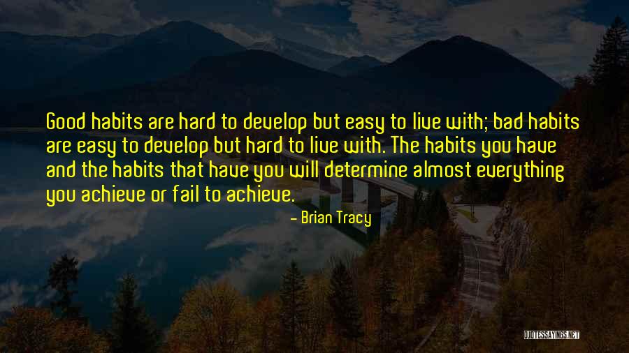 Good Habits Quotes By Brian Tracy Good Habits Quotes By Brian Tracy
