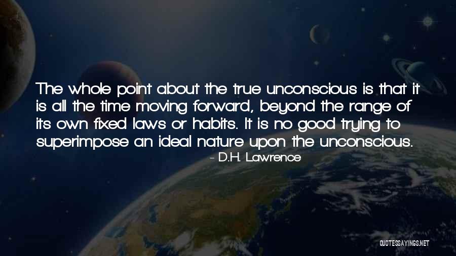Good Habits Quotes By D.H. Lawrence Good Habits Quotes By D.H. Lawrence