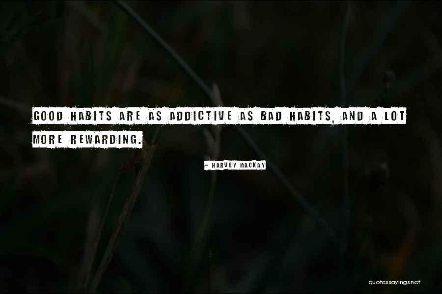 Good Habits Quotes By Harvey MacKay Good Habits Quotes By Harvey MacKay