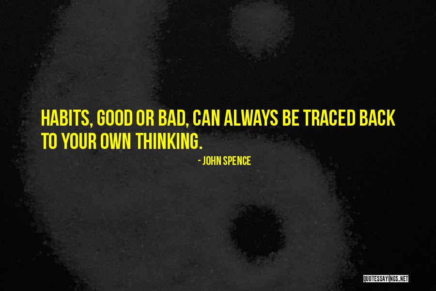 Good Habits Quotes By John Spence Good Habits Quotes By John Spence
