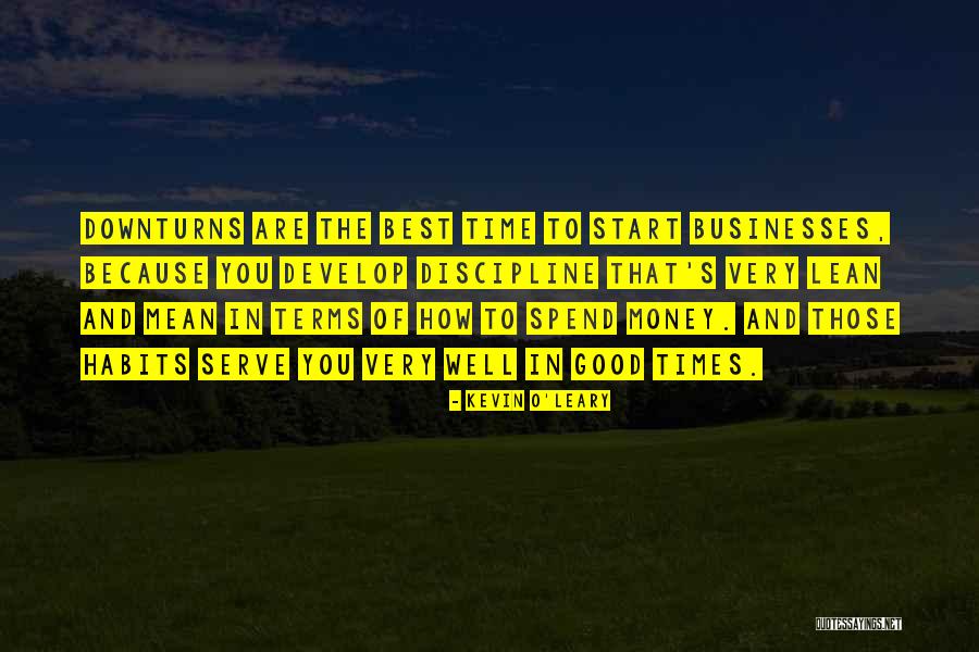 Good Habits Quotes By Kevin O'Leary Good Habits Quotes By Kevin O'Leary
