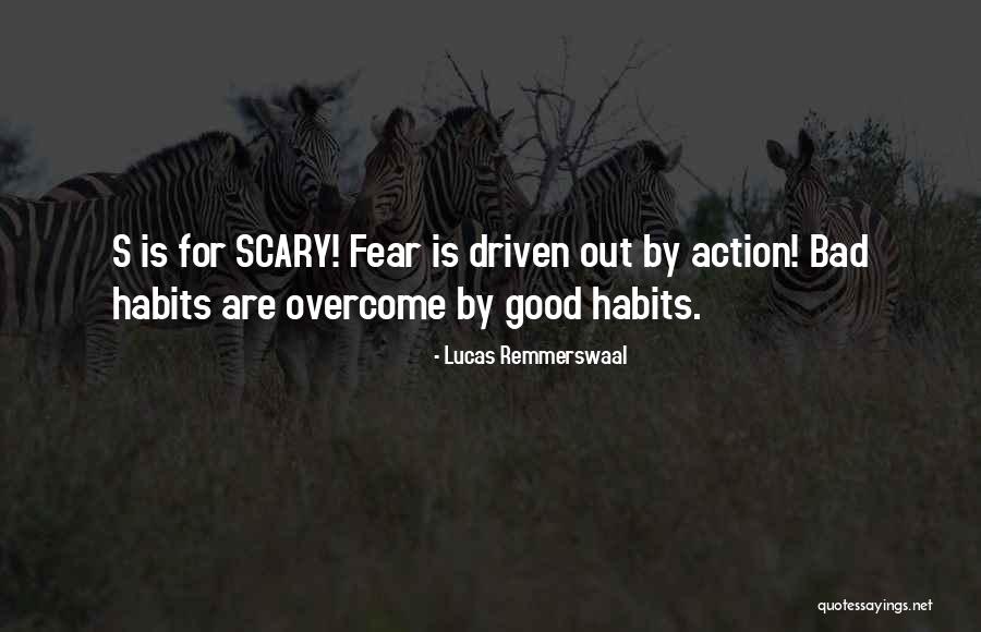 Good Habits Quotes By Lucas Remmerswaal Good Habits Quotes By Lucas Remmerswaal