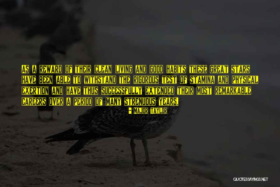 Good Habits Quotes By Major Taylor Good Habits Quotes By Major Taylor