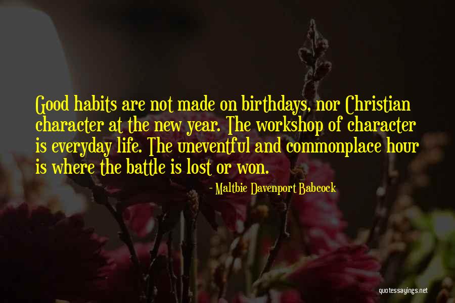Good Habits Quotes By Maltbie Davenport Babcock Good Habits Quotes By Maltbie Davenport Babcock