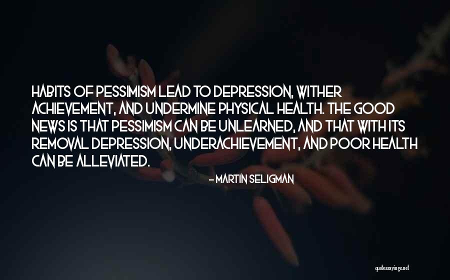 Good Habits Quotes By Martin Seligman Good Habits Quotes By Martin Seligman