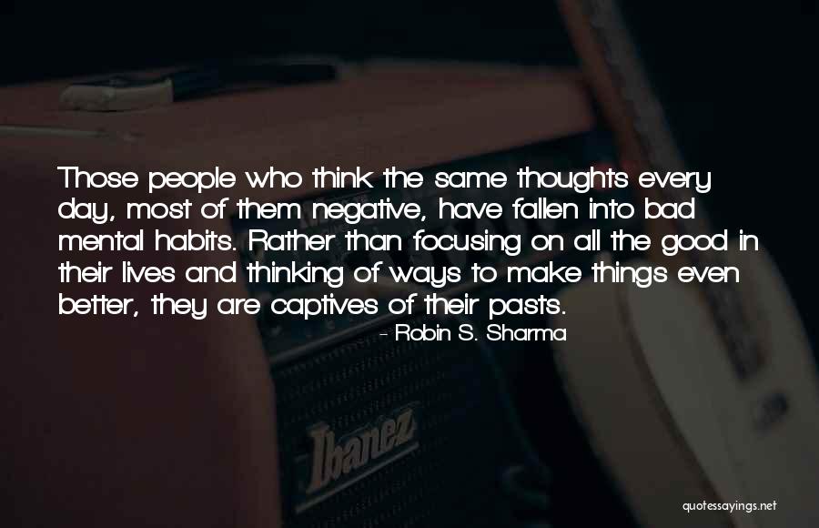 Good Habits Quotes By Robin S. Sharma Good Habits Quotes By Robin S. Sharma