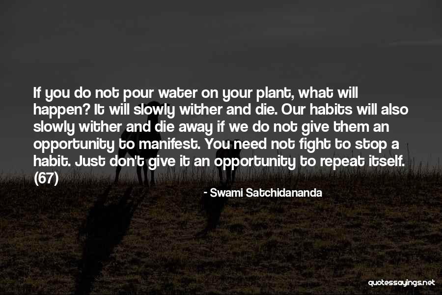 Good Habits Quotes By Swami Satchidananda Good Habits Quotes By Swami Satchidananda