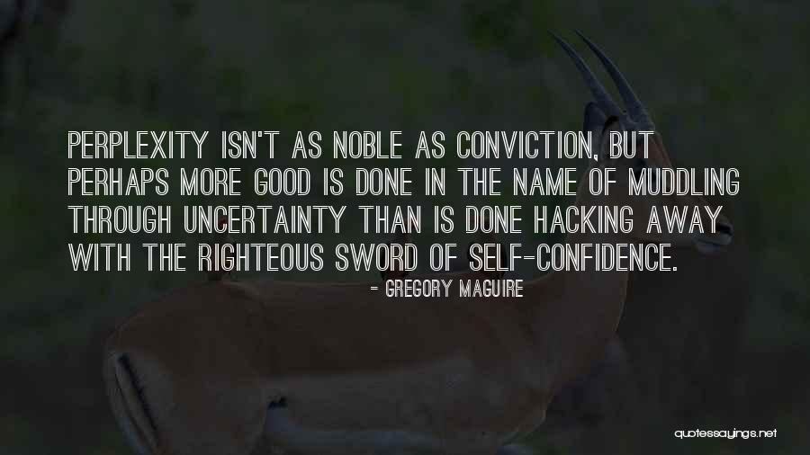 Good Hacking Quotes By Gregory Maguire Good Hacking Quotes By Gregory Maguire