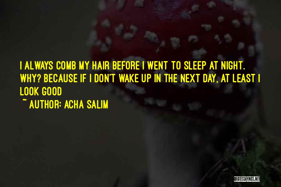 Good Hair Day Quotes By Acha Salim