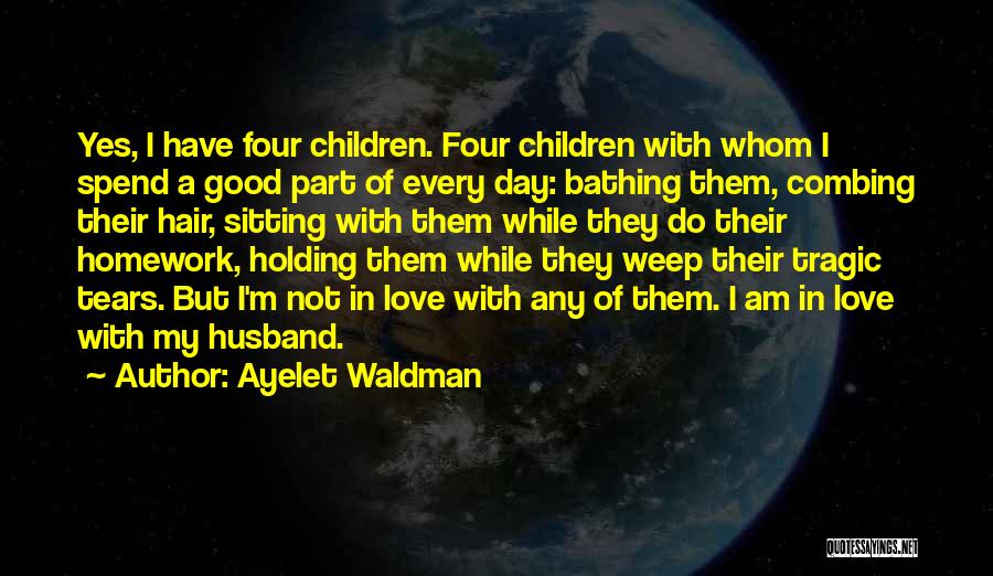 Good Hair Day Quotes By Ayelet Waldman Good Hair Day Quotes By Ayelet Waldman