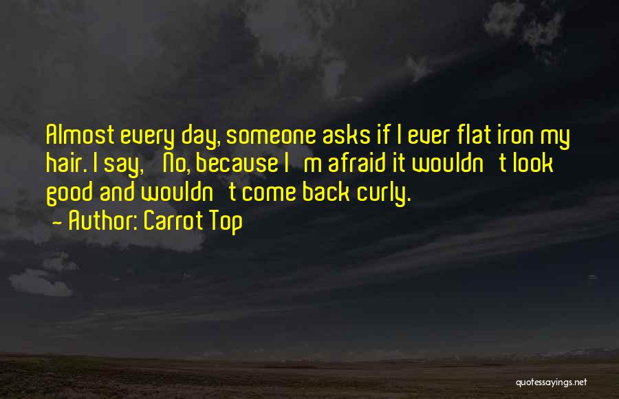 Good Hair Day Quotes By Carrot Top