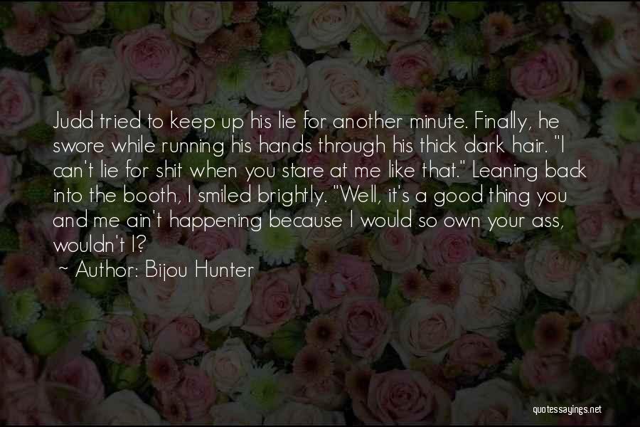 Good Hair Quotes By Bijou Hunter