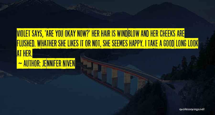 Good Hair Quotes By Jennifer Niven