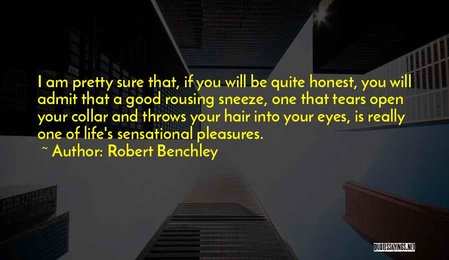 Good Hair Quotes By Robert Benchley