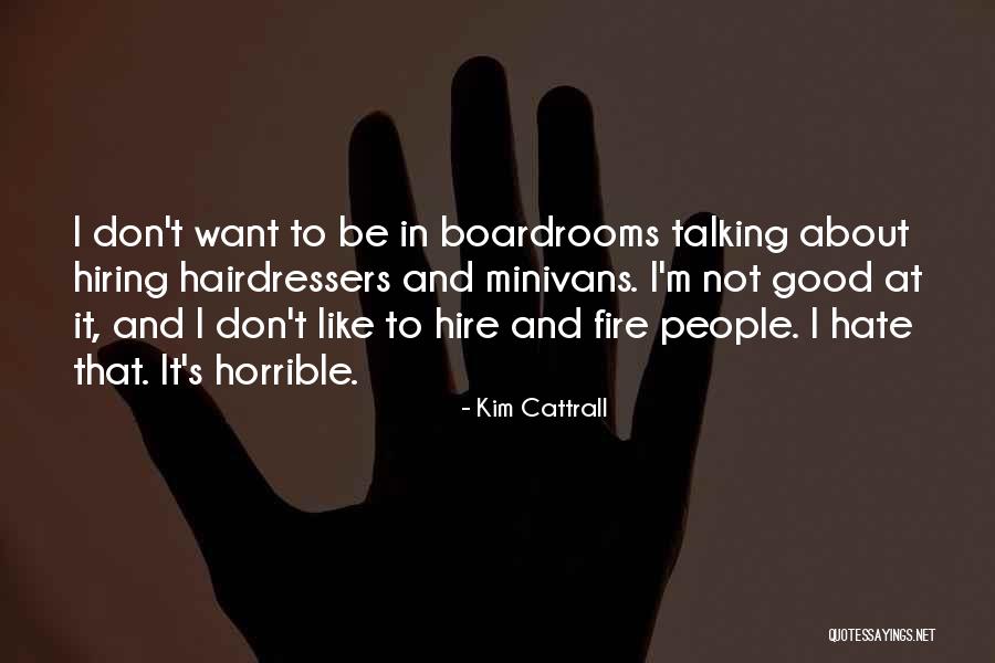 Good Hairdressers Quotes By Kim Cattrall Good Hairdressers Quotes By Kim Cattrall