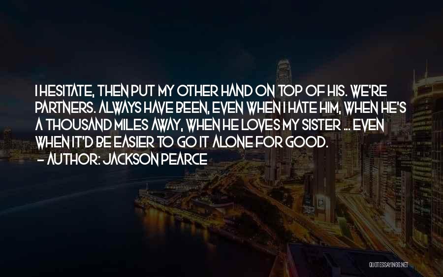 Good Hand Quotes By Jackson Pearce