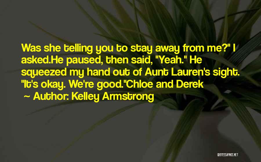 Good Hand Quotes By Kelley Armstrong