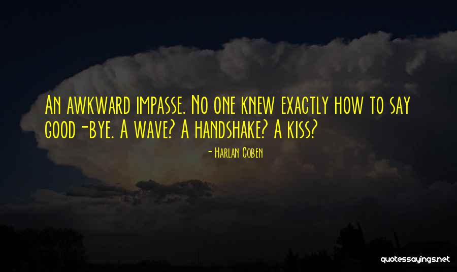 Good Handshake Quotes By Harlan Coben Good Handshake Quotes By Harlan Coben