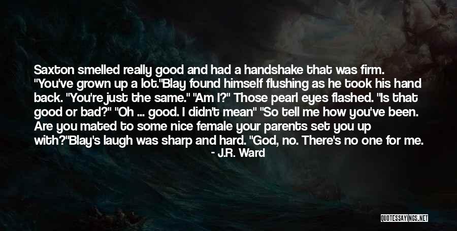 Good Handshake Quotes By J.R. Ward Good Handshake Quotes By J.R. Ward