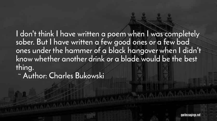 Good Hangover Quotes By Charles Bukowski