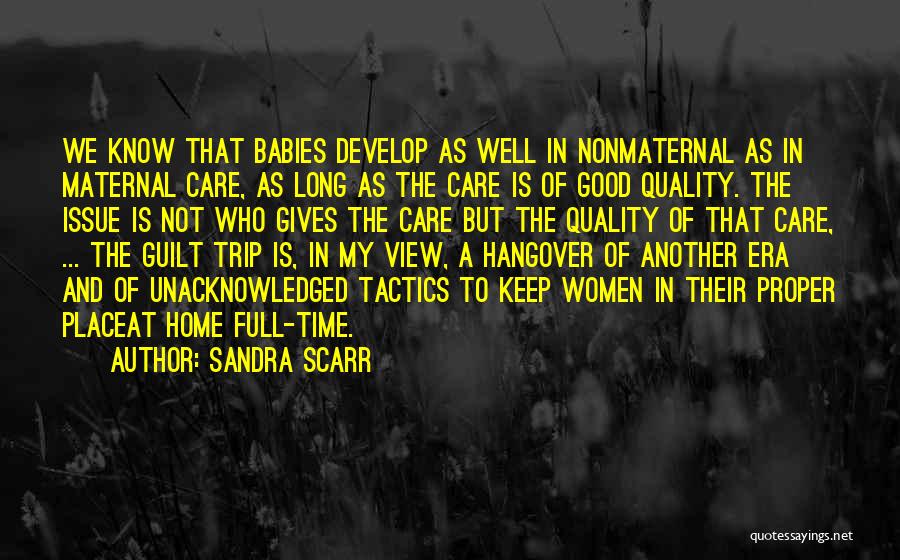 Good Hangover Quotes By Sandra Scarr