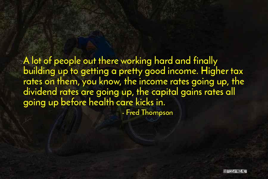 Good Hard Working Quotes By Fred Thompson Good Hard Working Quotes By Fred Thompson