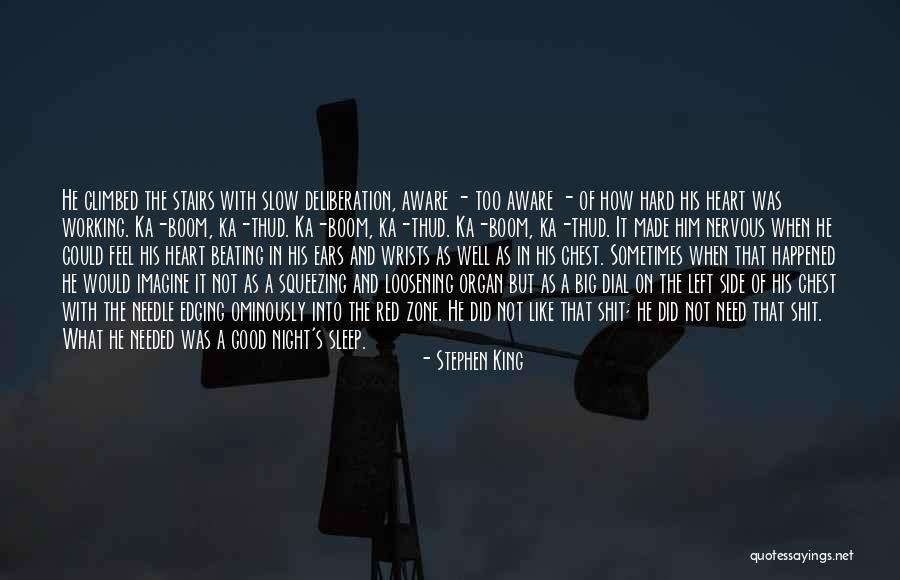 Good Hard Working Quotes By Stephen King Good Hard Working Quotes By Stephen King